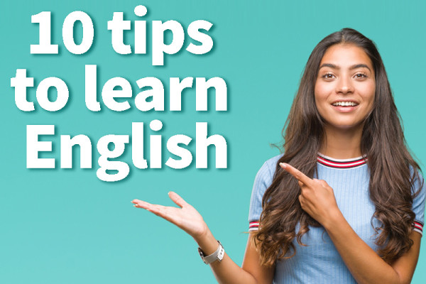 10 tips to learn English quickly